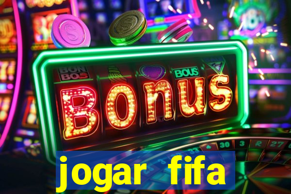 jogar fifa apostando dinheiro